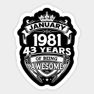 January 1981 43 Years Of Being Awesome 43rd Birthday Sticker